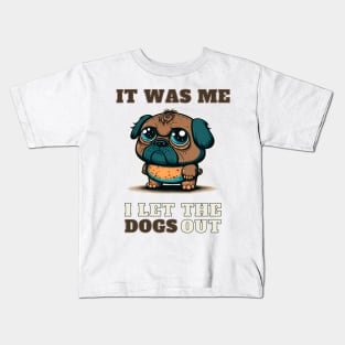 I let The Dogs Out Kids T-Shirt